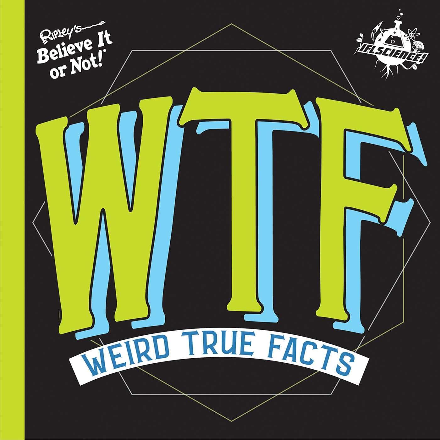 IFL Science WTF Facts - recommended weird facts book