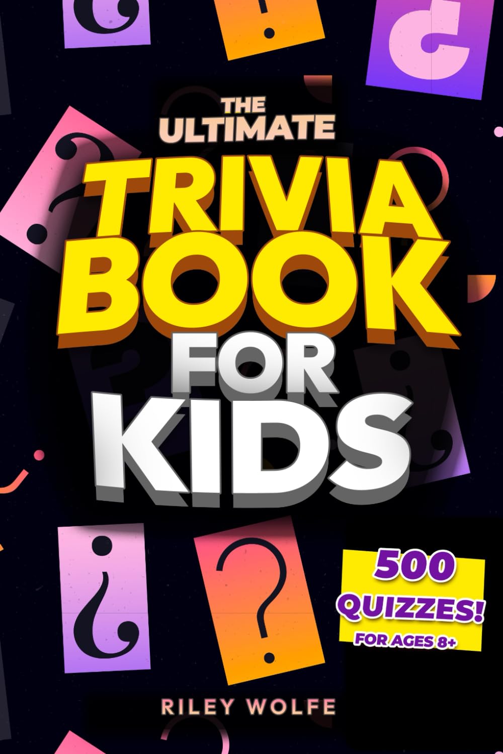 The Ultimate Trivia Book For Kids - recommended kids trivia book